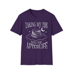 Taking my TBR into the afterlife - Typography T-Shirt