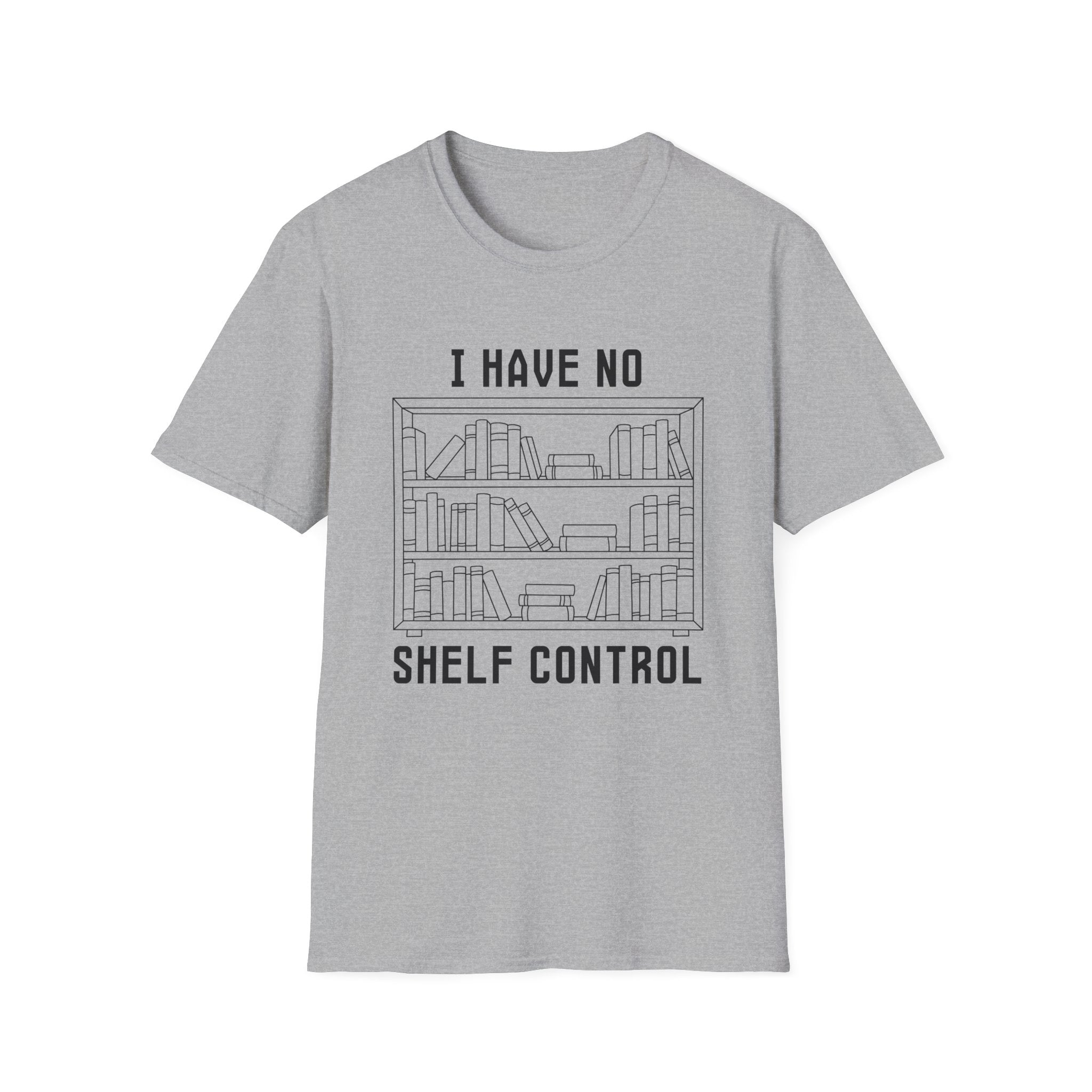I have no shelf control - Book shelf T-Shirt