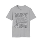 Emotionally attached to fictional characters - Typography T-Shirt