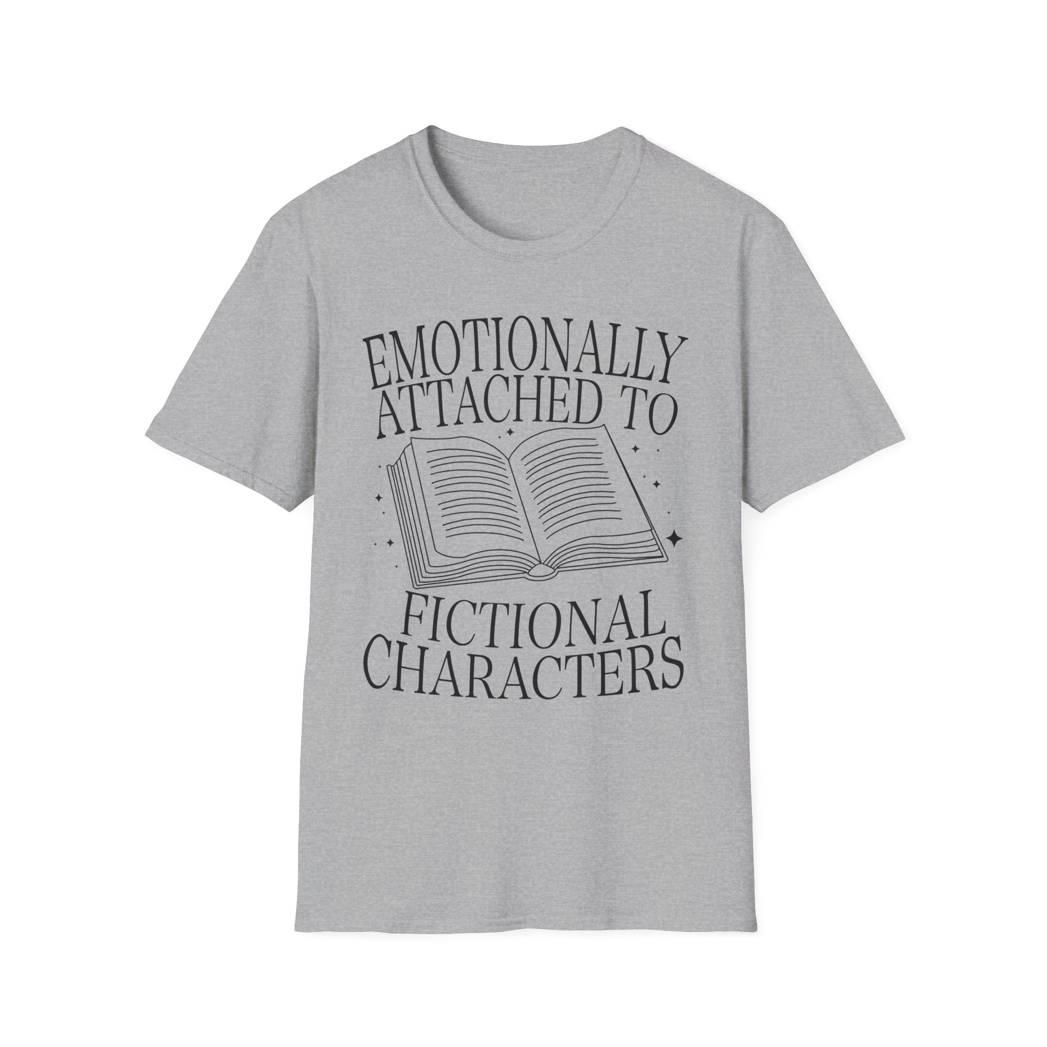 Emotionally attached to fictional characters - Typography T-Shirt