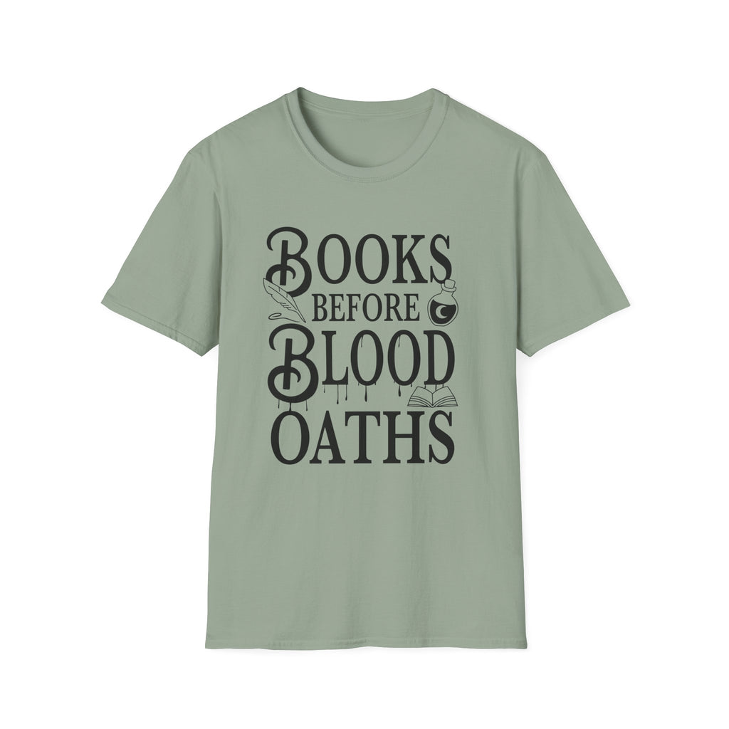 Books before blood oaths - Typography T-Shirt