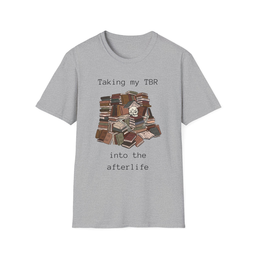 Taking my TBR into the afterlife - Book pile Graphic T-Shirt