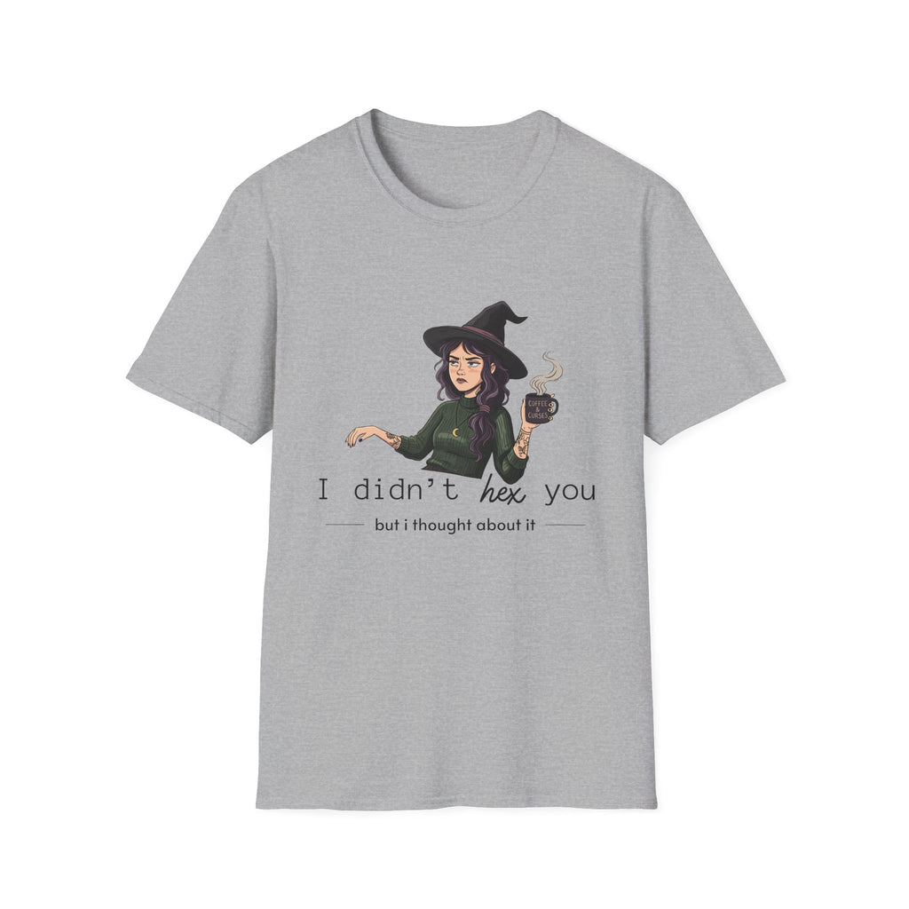 I didn't hex you - Moody Witch Graphic T-Shirt