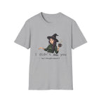 I didn't hex you - Moody Witch Graphic T-Shirt