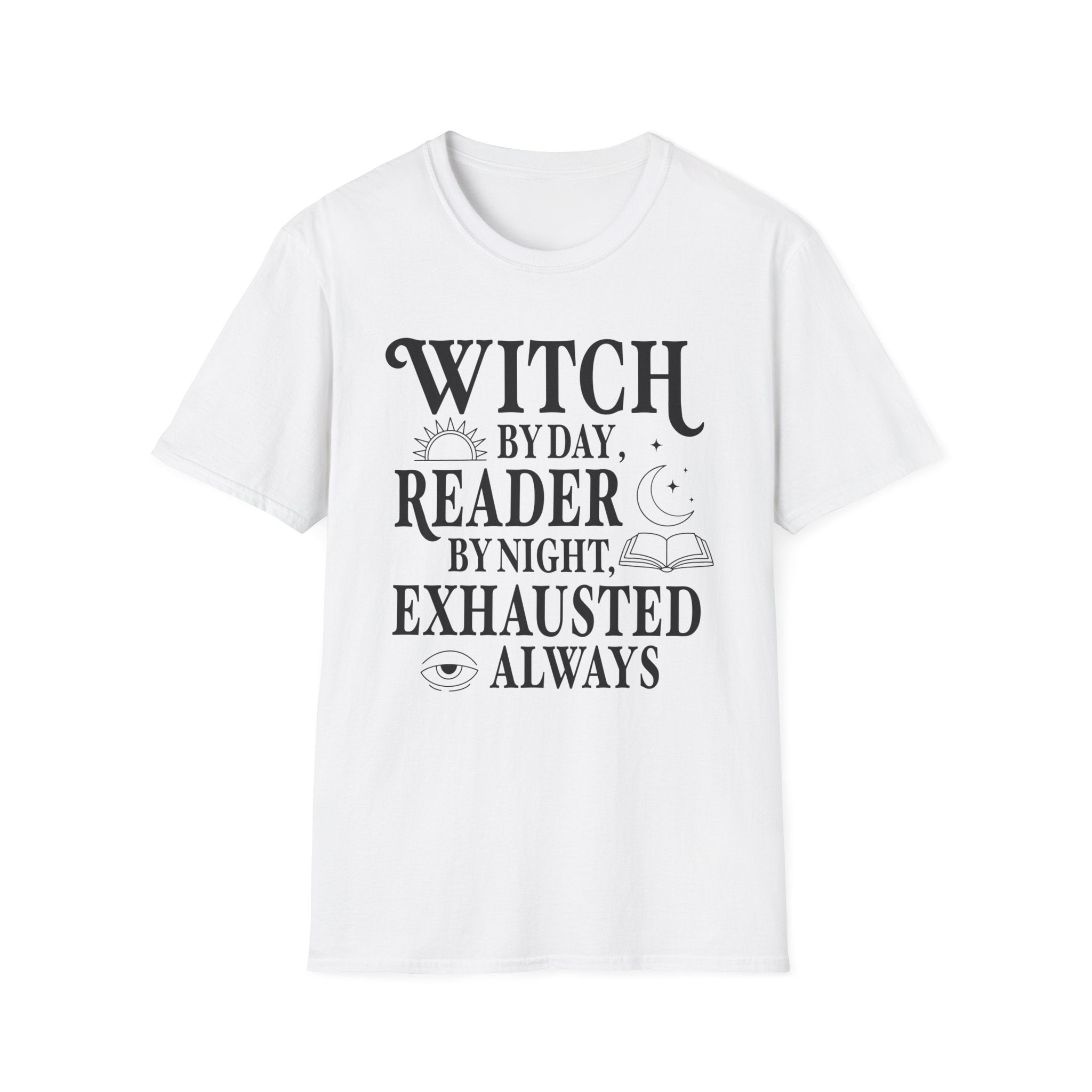 Witch by day, reader by night, exhausted always - Typography T-Shirt