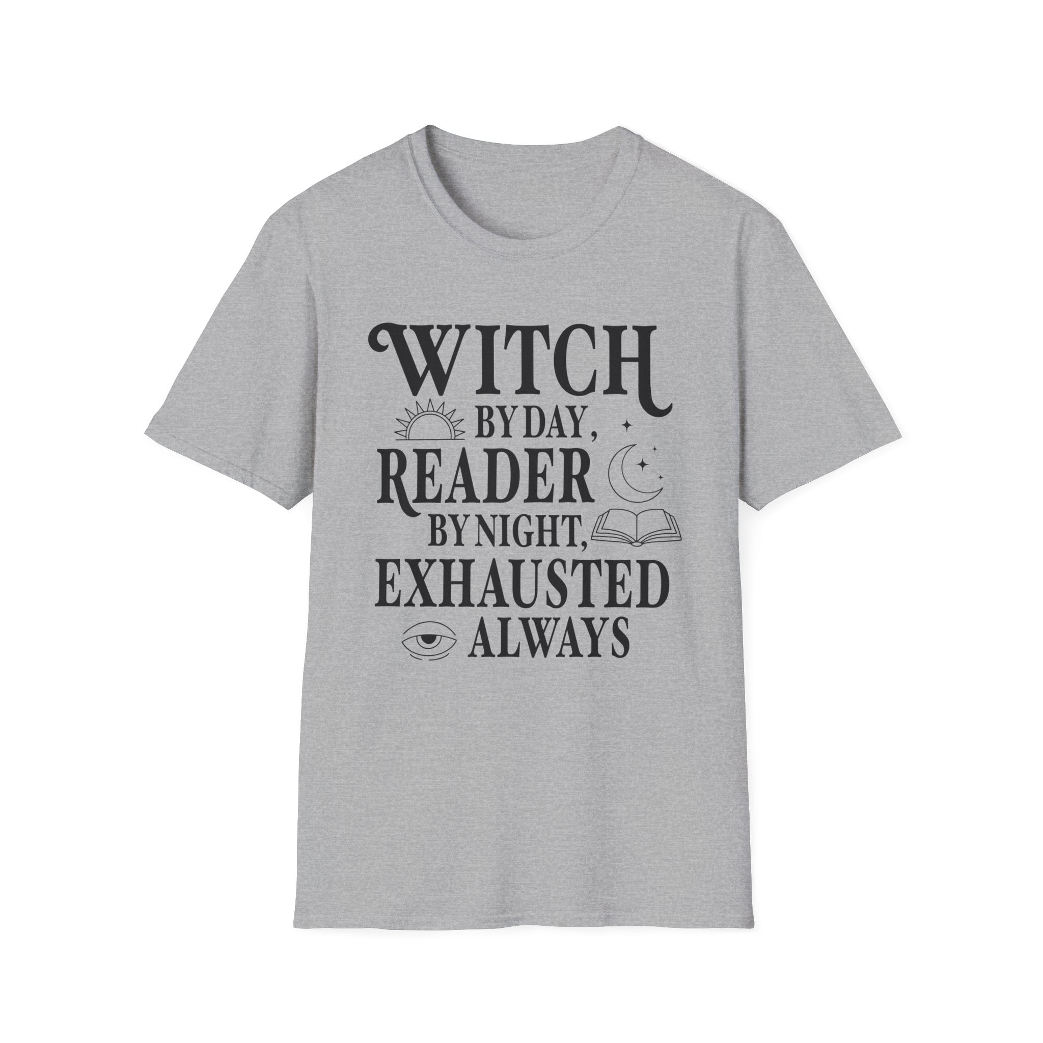 Witch by day, reader by night, exhausted always - Typography T-Shirt