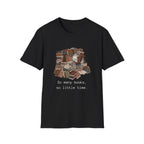 So many books, so little time - Book pile Graphic T-Shirt