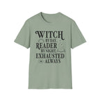 Witch by day, reader by night, exhausted always - Typography T-Shirt