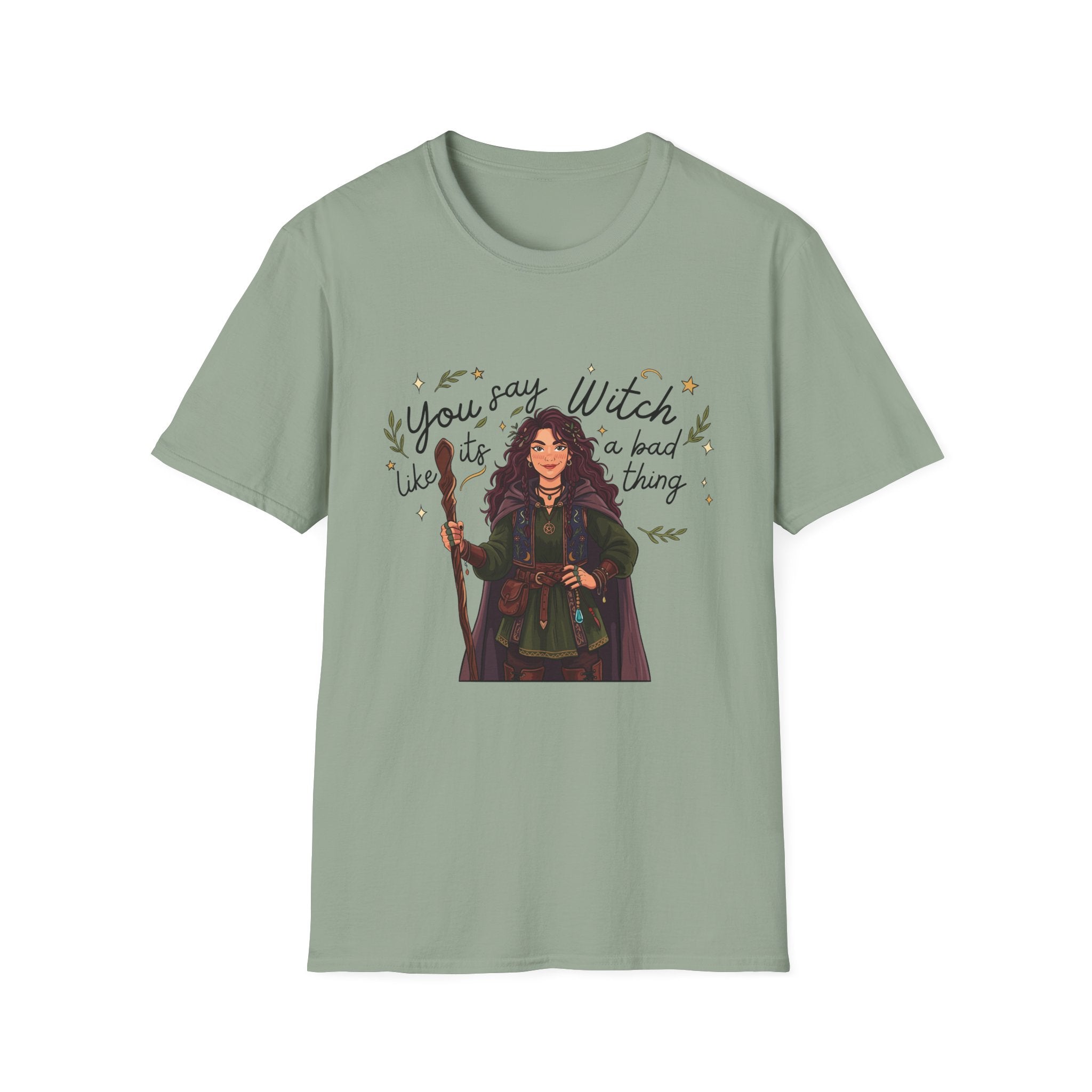 You say witch like it's a bad thing - Witch Graphic T-Shirt