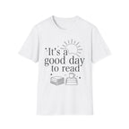 It's a good day to read - Typography T-Shirt