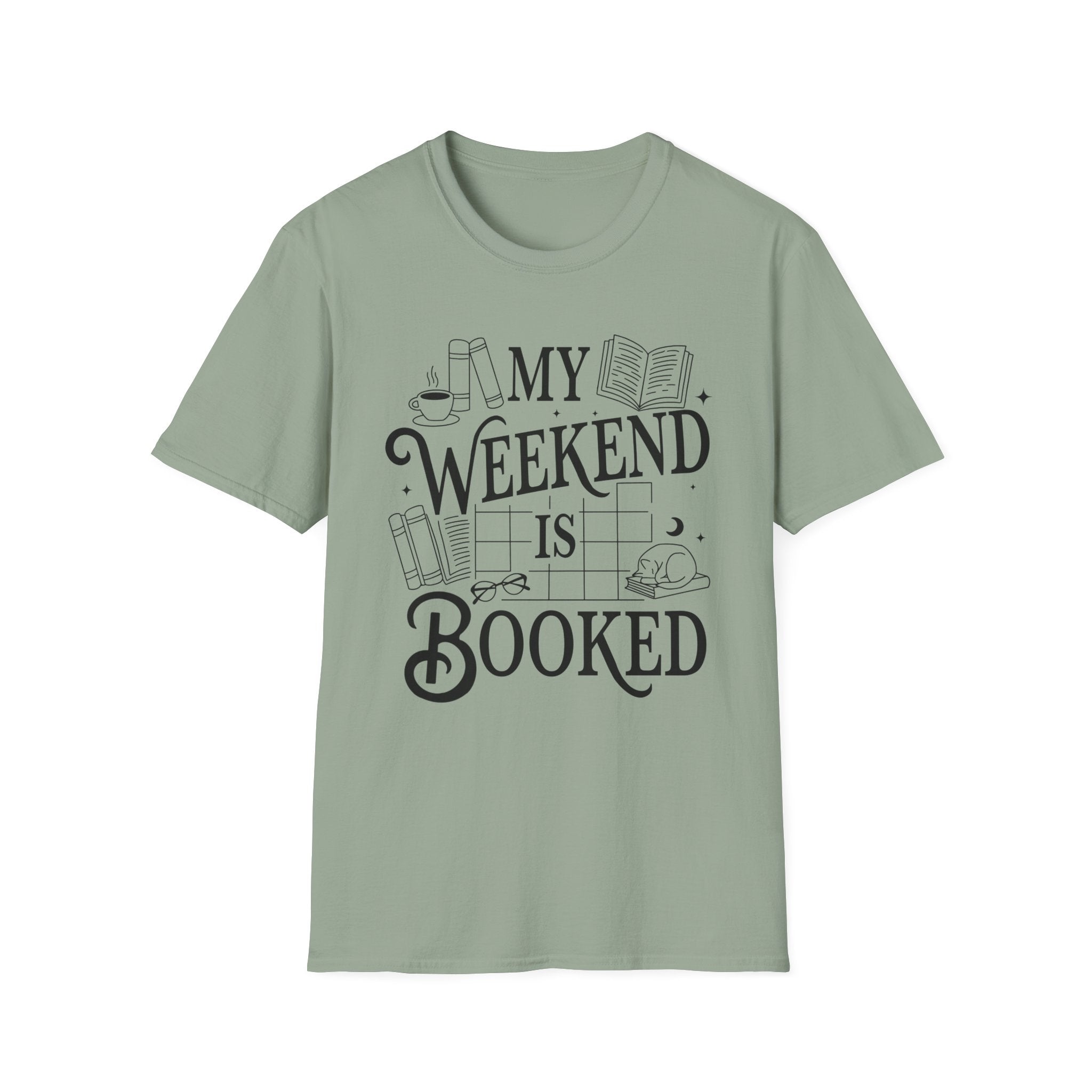 My weekend is booked - Typography T-Shirt