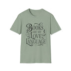 Books are my love language - Typography T-Shirt