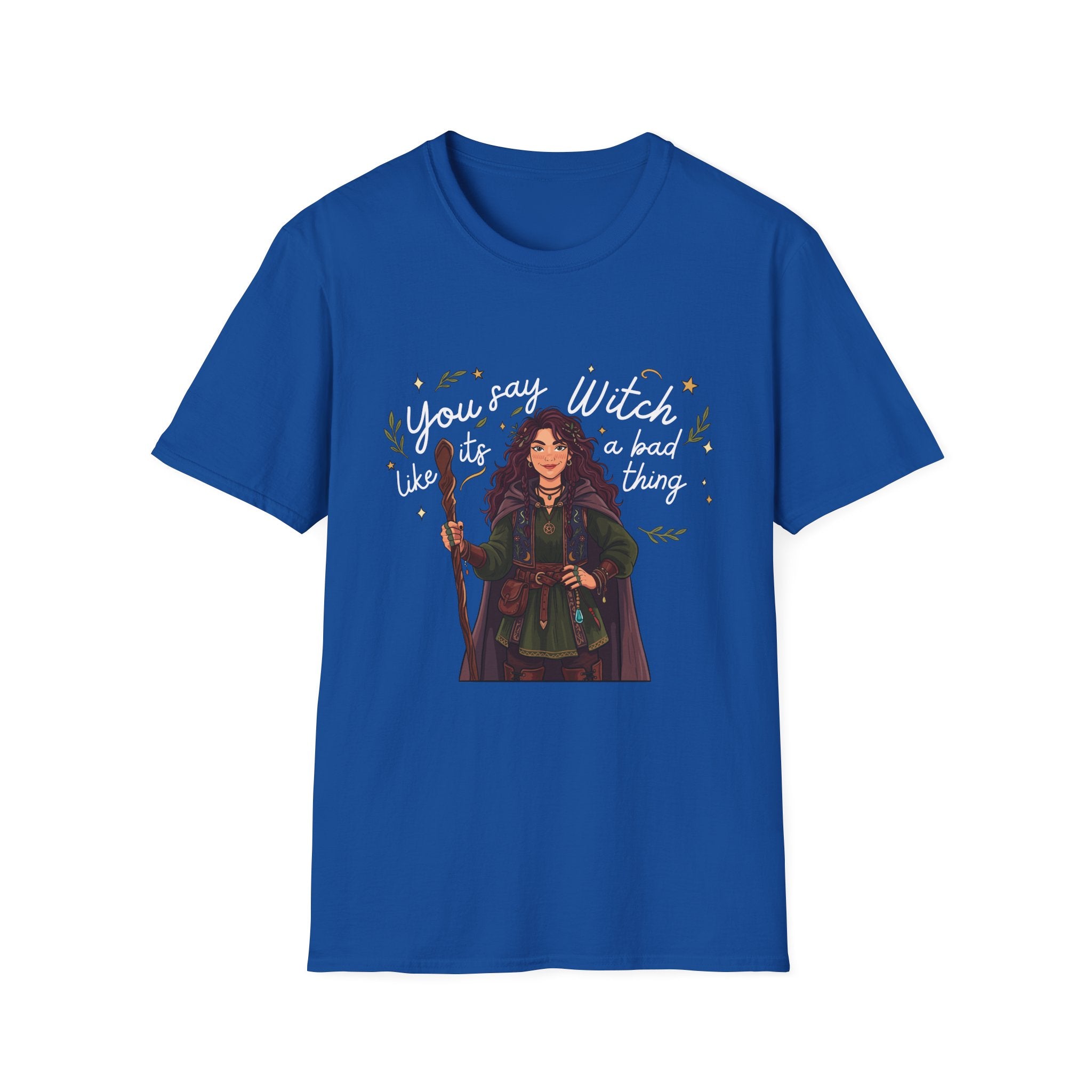 You say witch like it's a bad thing - Witch Graphic T-Shirt