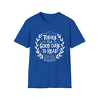 Today is a good day to read - Typography T-Shirt
