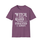 Witch by day, reader by night, exhausted always - Typography T-Shirt