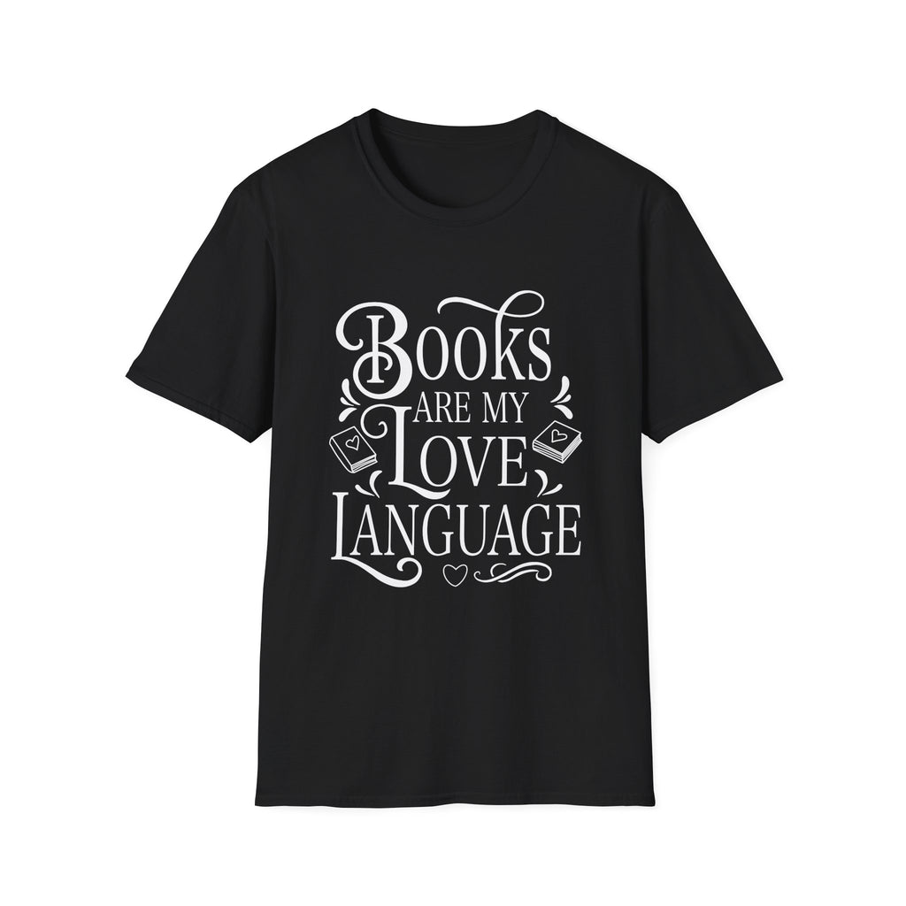Books are my love language - Typography T-Shirt