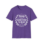 Today is a good day to read - Typography T-Shirt