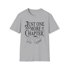 Just one more chapter - Typography T-Shirt