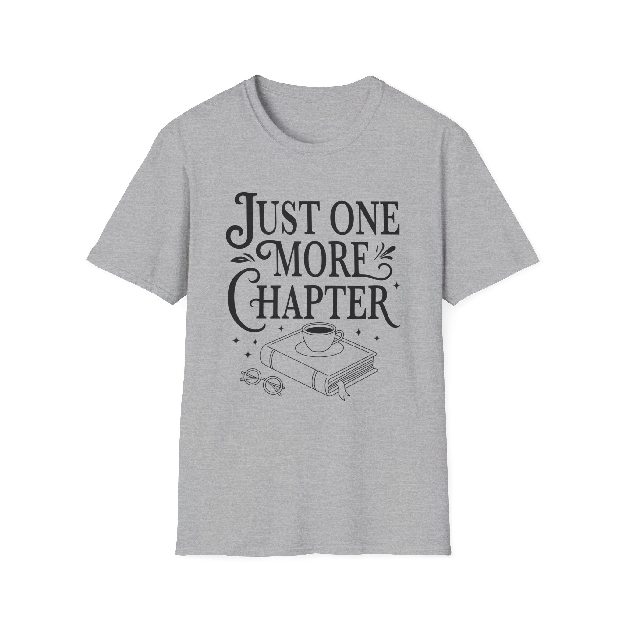Just one more chapter - Typography T-Shirt