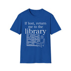 If lost, return me to the library - Typography T-Shirt
