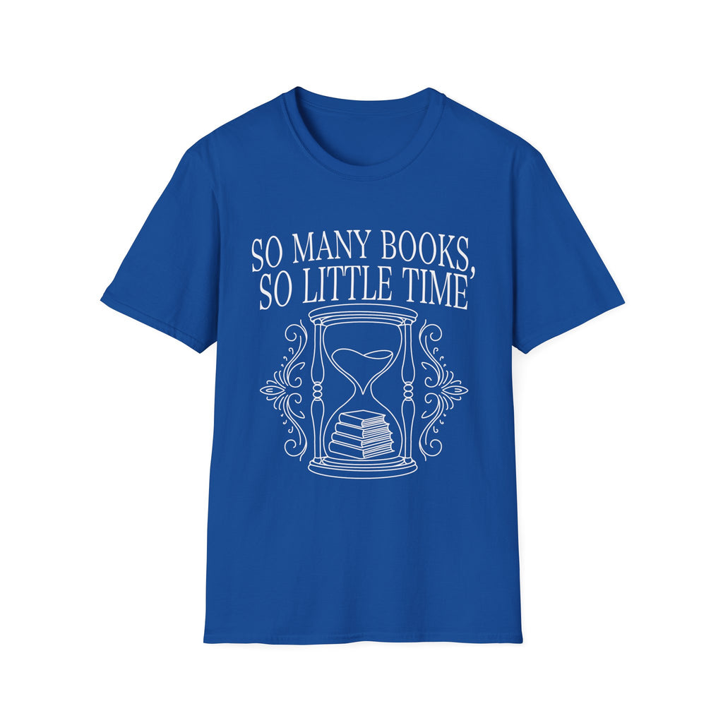 So many books, so little time - Typography T-Shirt