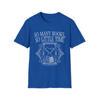 So many books, so little time - Typography T-Shirt