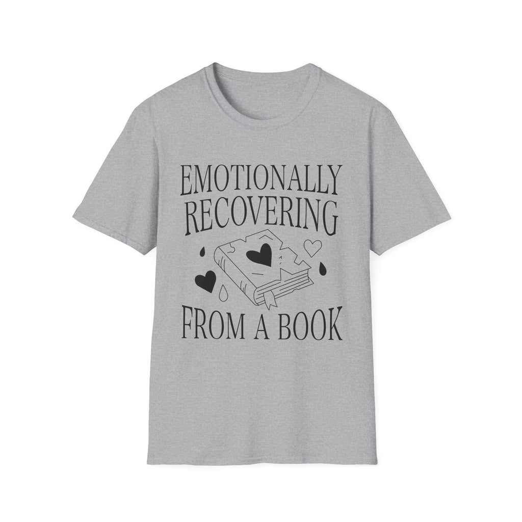 Emotionally recovering from a book - Typography T-Shirt