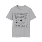 Emotionally recovering from a book - Typography T-Shirt