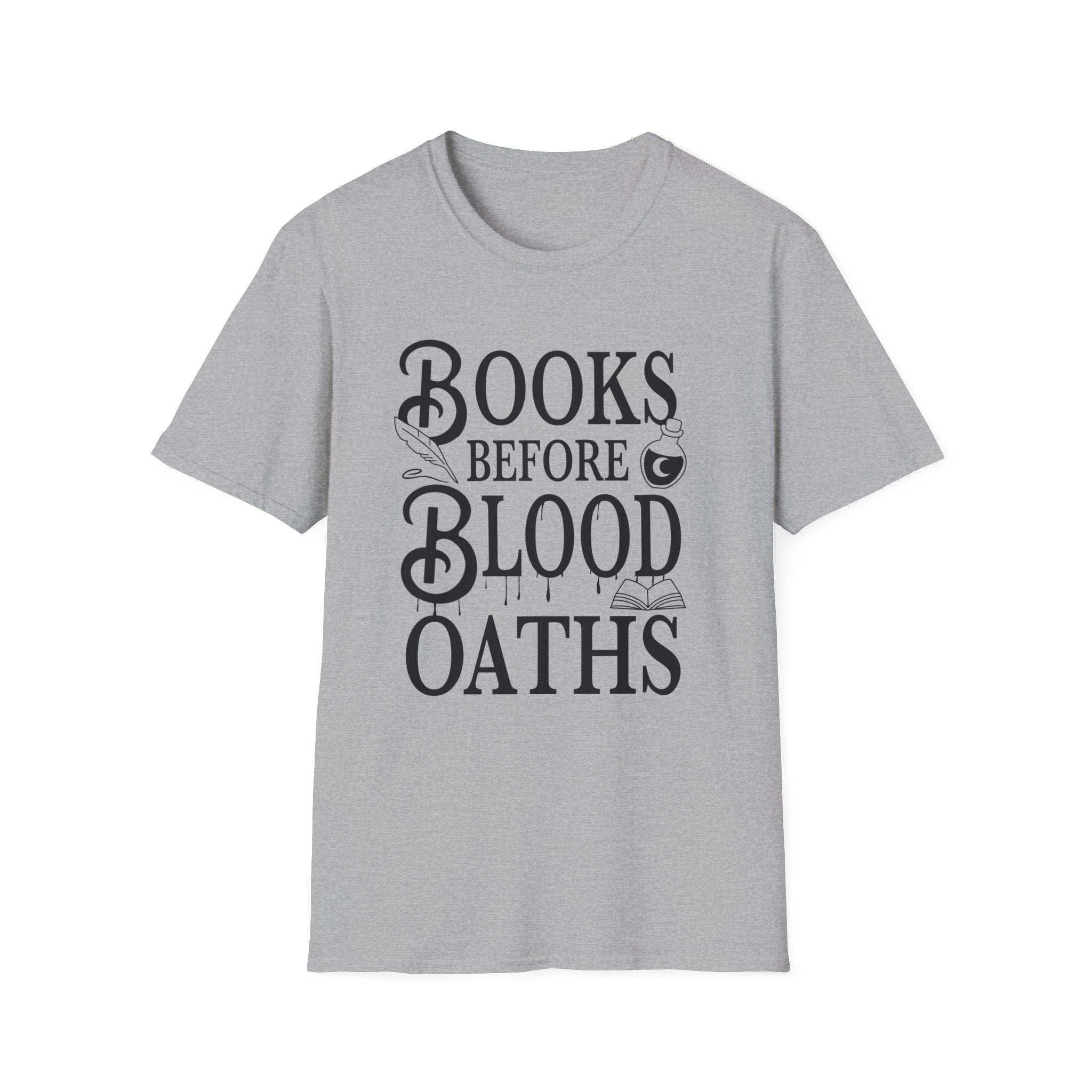 Books before blood oaths - Typography T-Shirt