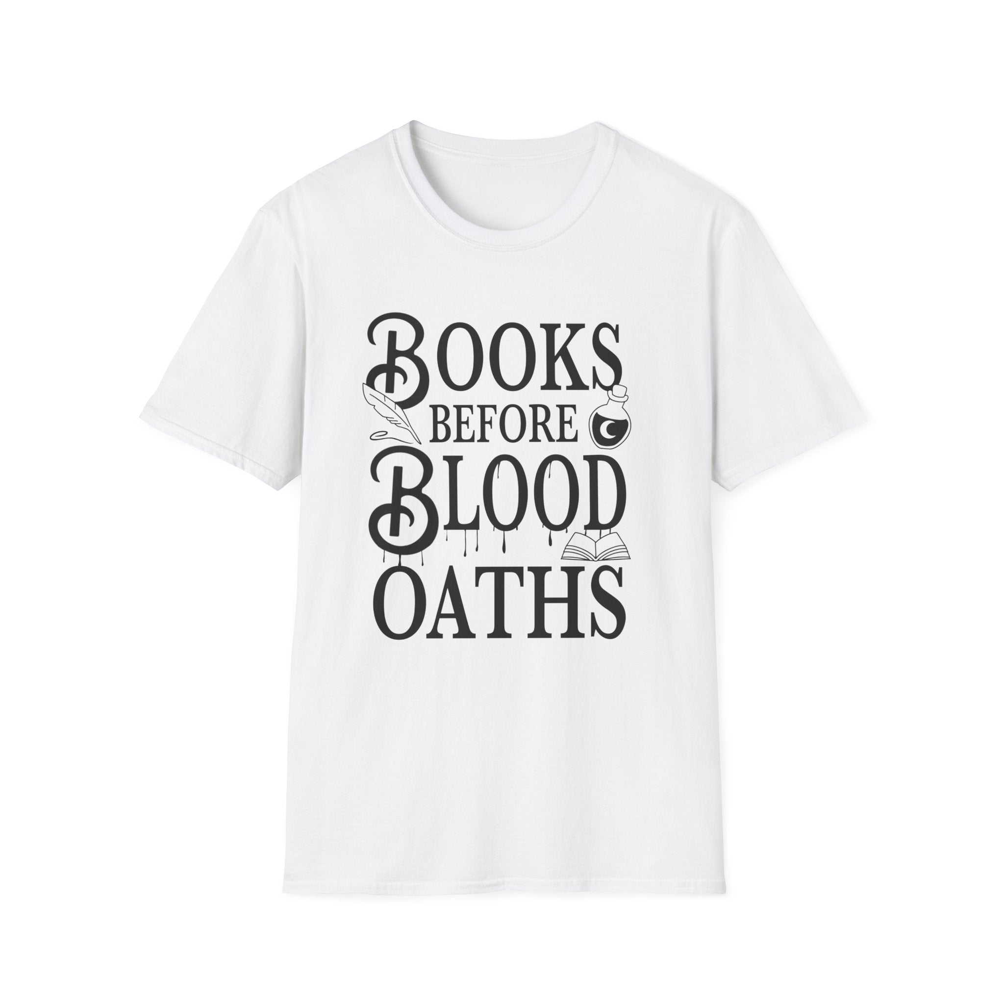 Books before blood oaths - Typography T-Shirt