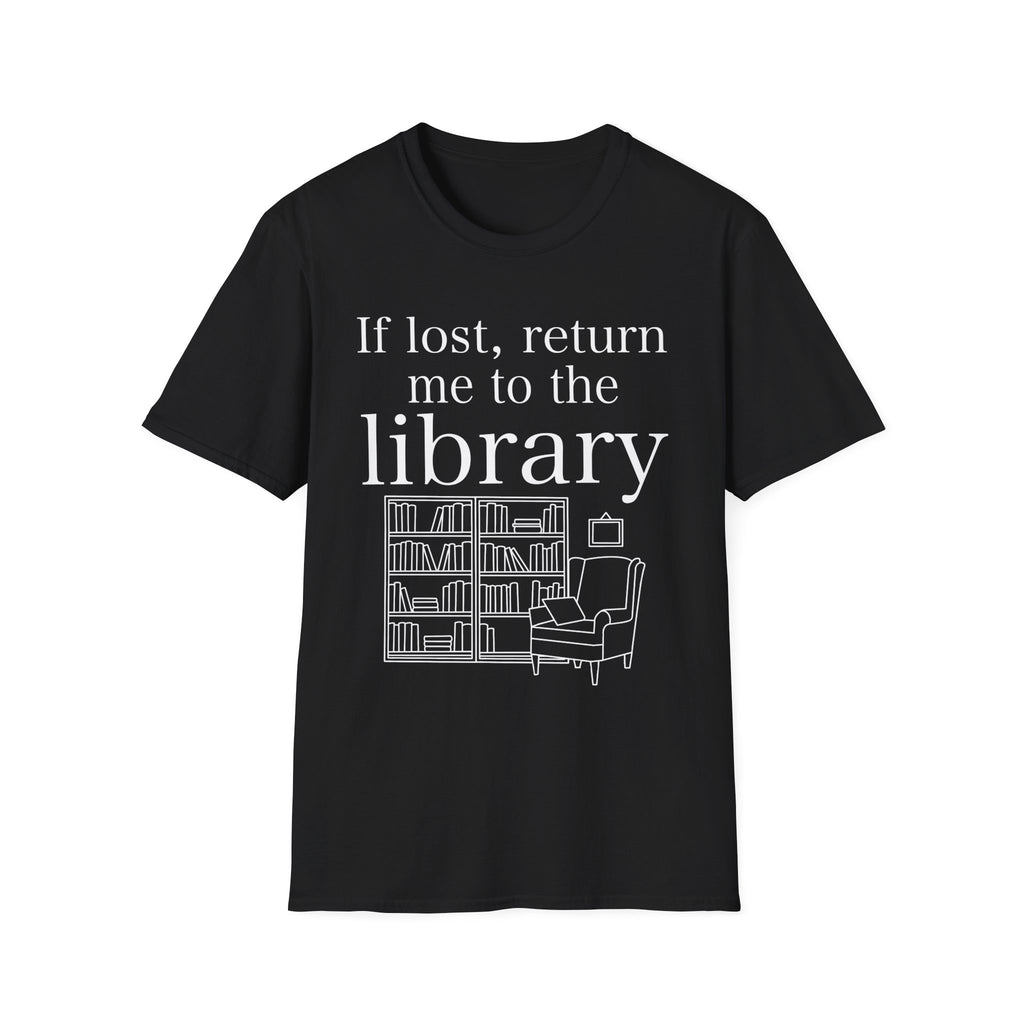 If lost, return me to the library - Typography T-Shirt
