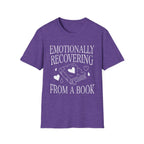 Emotionally recovering from a book - Typography T-Shirt