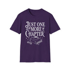 Just one more chapter - Typography T-Shirt