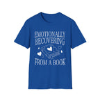 Emotionally recovering from a book - Typography T-Shirt