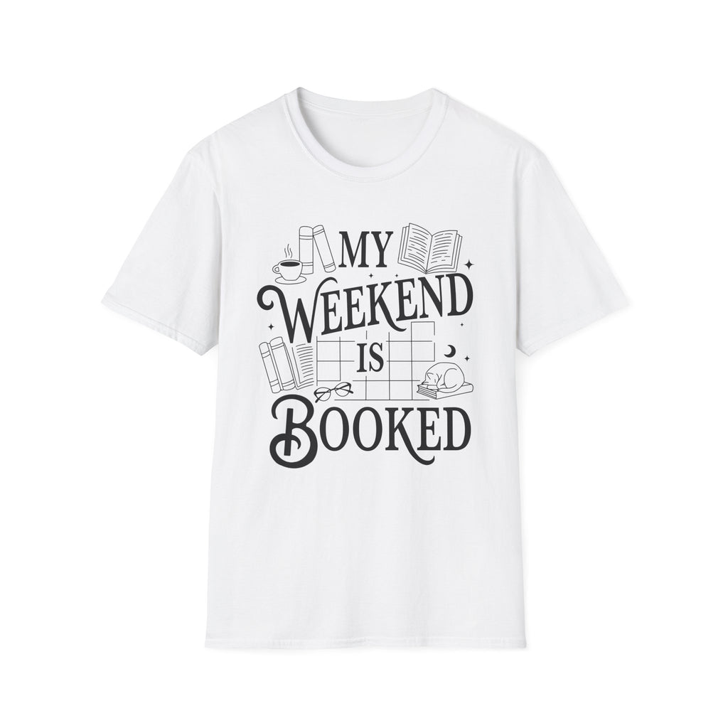My weekend is booked - Typography T-Shirt