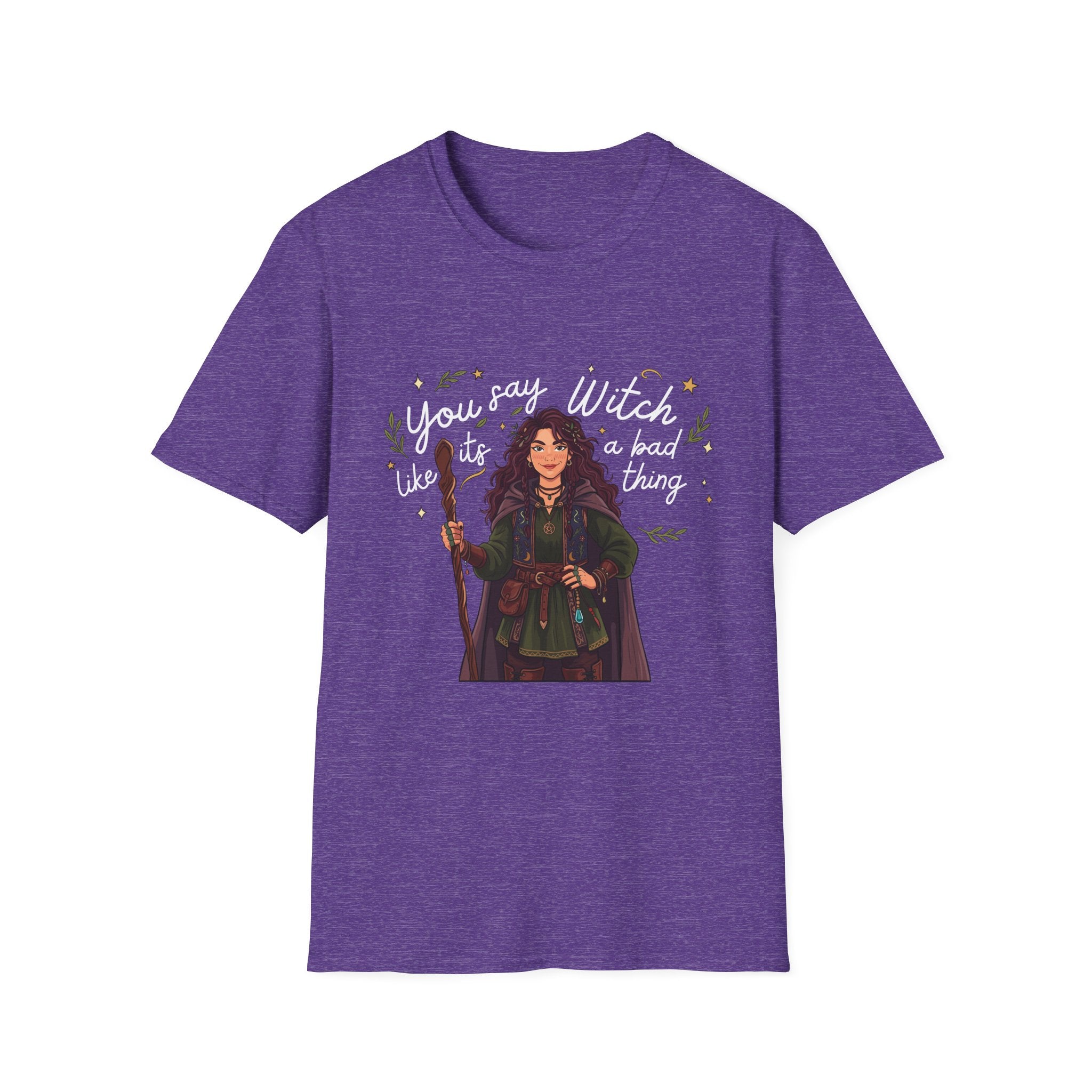 You say witch like it's a bad thing - Witch Graphic T-Shirt