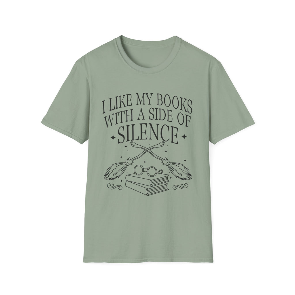 I like my books with a side of silence - Typography T-Shirt