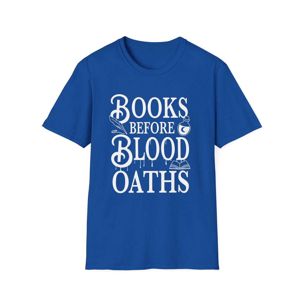 Books before blood oaths - Typography T-Shirt