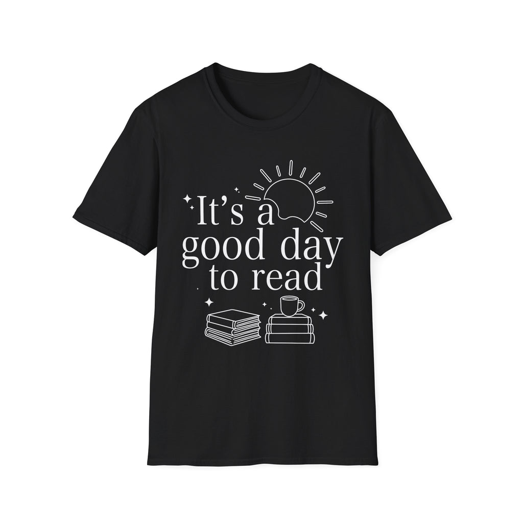 It's a good day to read - Typography T-Shirt