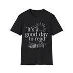 It's a good day to read - Typography T-Shirt