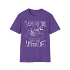 Taking my TBR into the afterlife - Typography T-Shirt