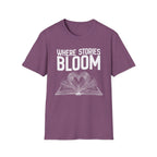 Where stories bloom - Heart Book T-Shirt
