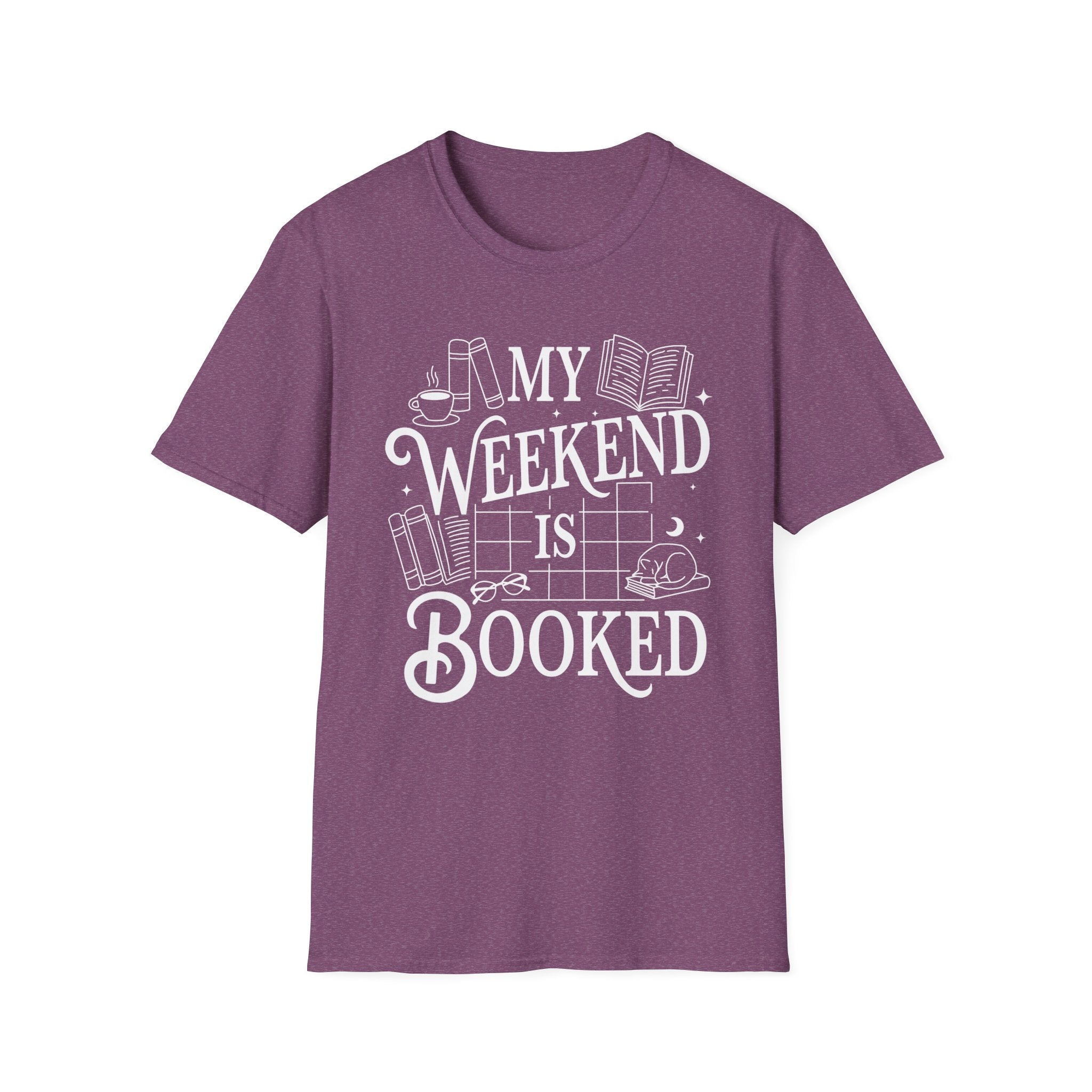 My weekend is booked - Typography T-Shirt