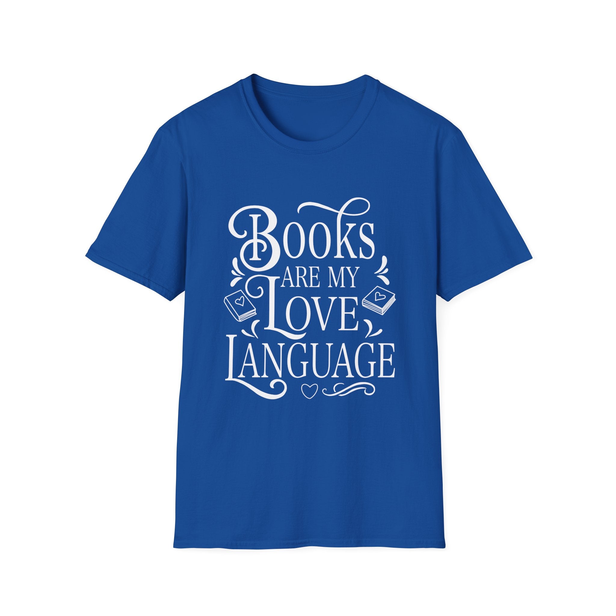 Books are my love language - Typography T-Shirt