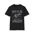 Taking my TBR into the afterlife - Typography T-Shirt