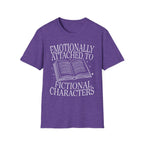 Emotionally attached to fictional characters - Typography T-Shirt