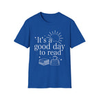 It's a good day to read - Typography T-Shirt