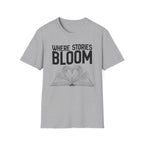 Where stories bloom - Heart Book T-Shirt