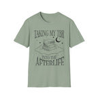 Taking my TBR into the afterlife - Typography T-Shirt