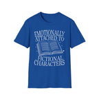 Emotionally attached to fictional characters - Typography T-Shirt